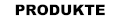 Produkte