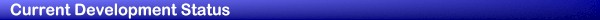 Current Development Status